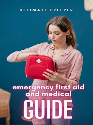cover image of Emergency First Aid and Medical Guide